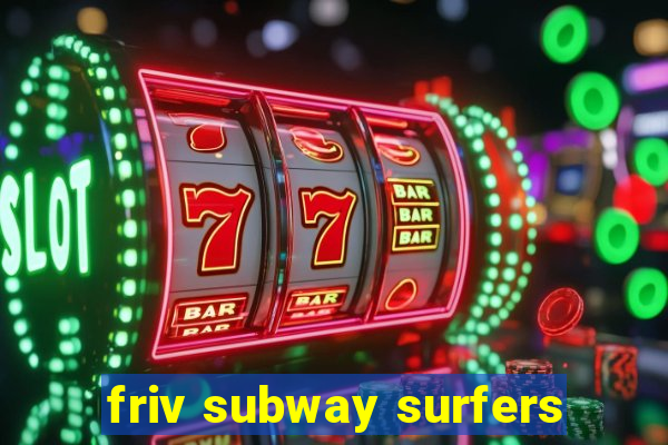 friv subway surfers